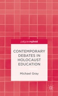 Cover: Contemporary Debates in Holocaust Education - Palgrave Pivot