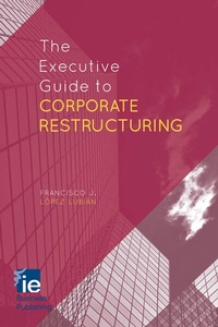 Enlarge image Cover: The Executive Guide to Corporate Restructuring - Palgrave Macmillan