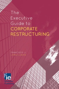 Enlarge image Cover: The Executive Guide to Corporate Restructuring - Palgrave Macmillan