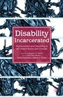 Cover: Disability Incarcerated - Palgrave MacMillan