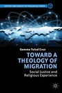 Cover: Toward a Theology of Migration - Palgrave MacMillan