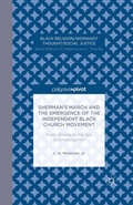 Cover: Sherman's March and the Emergence of the Independent Black Church Movement: From Atlanta to the Sea to Emancipation - Palgrave Pivot