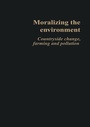 Cover: Moralizing The Environment - Routledge