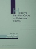 Cover: Helping Families Cope With Mental Illness - Psychology Press Ltd