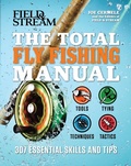 Cover: The Total Fly Fishing Manual - Weldon Owen, Incorporated