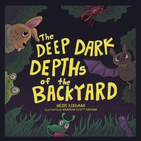 Enlarge image Cover: The Deep Dark Depths of the Backyard - Archway Publishing