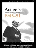 Cover: Attlee's Labour Governments 1945-51 - Routledge