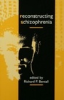 Cover: Reconstructing Schizophrenia - Routledge