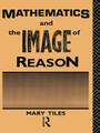 Cover: Mathematics and the Image of Reason - Routledge