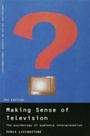 Cover: Making Sense of Television - Routledge