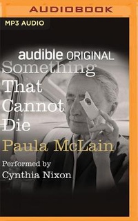 Enlarge image Cover: Something That Cannot Die - Audible Studios on Brilliance