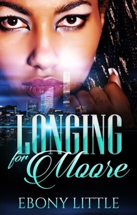Abbildung von: Longing For Moore - Paige Books Publishing