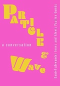 Cover: Particle and Wave - 53rd State Press