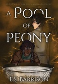 Cover: A Pool of Peony - E.S. Barrison