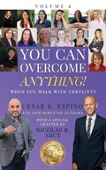 Cover: You Can Overcome Anything! - Cesar R Espino