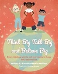 Cover: Think Big Talk Big and Believe Big - Faustina Mullings