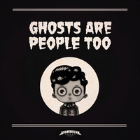 Enlarge image Cover: Ghosts Are People Too - Eye of Newt Books