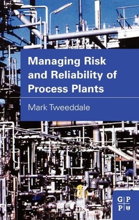 Enlarge image Cover: Managing Risk and Reliability of Process Plants - Gulf Publishing