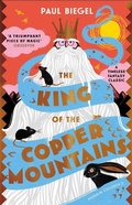 Cover: The King of the Copper Mountains - Pushkin Children's Books