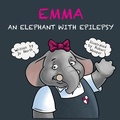 Cover: Emma an elephant with epilepsy - Independent Publishing Network