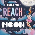 Cover: How to Reach the Moon - Autumn Publishing
