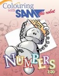 Cover: Colouring with Sam the Robot - Numbers - Oak Tree Press