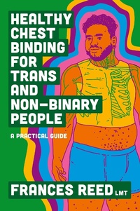 Abbildung von: Healthy Chest Binding for Trans and Non-Binary People - Jessica Kingsley Publishers