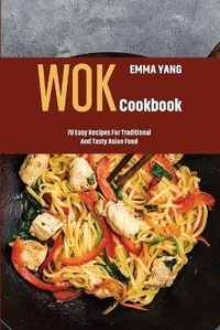 Abbildung von: Wok Cookbook - Emma Yang