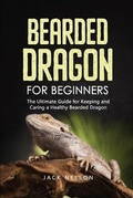 Cover: Bearded Dragon for Beginners - Monti Solutions Publishing