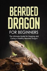 Abbildung von: Bearded Dragon for Beginners - Monti Solutions Publishing