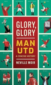 Abbildung von: Glory, Glory Man Utd - Polaris Publishing Limited