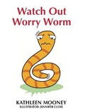 Cover: Watch Out Worry Worm - ATF Press