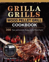 Abbildung von: Grilla Grills Wood Pellet Grill Cookbook - Debra Bowers