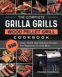 Abbildung von: The Complete Grilla Grills Wood Pellet Grill Cookbook - Charles Ellenburg