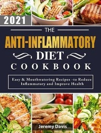 Enlarge image Cover: The Anti-Inflammatory Diet Cookbook 2021 - Jeremy Davis
