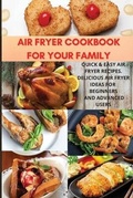 Cover: Air Fryer Cookbook For Your Family - Megan Brown