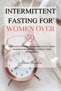 Cover: Intermittent Fasting for Women Over 50 - Steven Hughes
