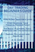 Cover: Day Trading Beginner's Guide - M. W. Anders
