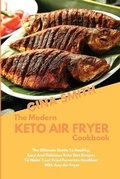 Cover: The Modern Keto Air Fryer Cookbook - GINA SMITH