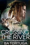 Cover: Crossing the River (Spirit Quest, #1) - Turtlehat Creatives