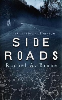Enlarge image Cover: Side Roads - Crone Girls Press