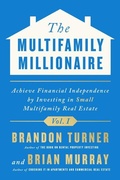 Cover: The Multifamily Millionaire, Volume I - Biggerpockets Publishing, LLC