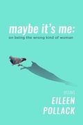 Cover: Maybe It's Me essays - Delphinium Books, Inc