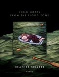 Cover: Field Notes from the Flood Zone - BOA Editions, Limited