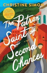 Enlarge image Cover: The Patron Saint of Second Chances - Simon & Schuster
