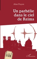 Cover: Un parh&eacute;lie dans le ciel de Reims - En sc&egrave;ne