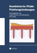 Cover: Kombinierte Pfahl-Plattengr&uuml;ndungen - Ernst & Sohn