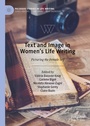 Cover: Text and Image in Women's Life Writing - Palgrave Macmillan