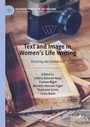 Cover: Text and Image in Women's Life Writing - Palgrave Macmillan
