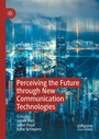 Cover: Perceiving the Future through New Communication Technologies - Palgrave Macmillan